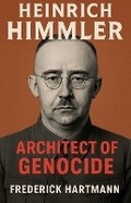 Cover: Heinrich Himmler. Architect of Genocide - Capernaum Publishing Group