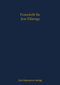 Enlarge image Cover: Festschrift für Jens Ekkenga zum 70. Geburtstag - Carl Heymanns Verlag