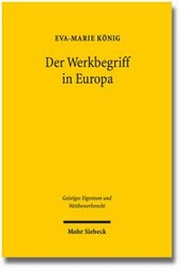 Abbildung von: Der Werkbegriff in Europa - Mohr Siebeck