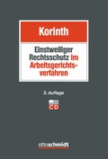 Cover: Einstweiliger Rechtsschutz im Arbeitsgerichtsverfahren - Otto Schmidt Verlag