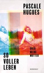 Cover: So voller Leben - Rowohlt