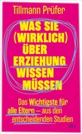 Cover: Was Sie (wirklich) &uuml;ber Erziehung wissen m&uuml;ssen - dtv