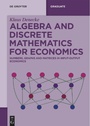 Cover: Algebra and Discrete Mathematics for Economics - De Gruyter