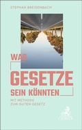 Cover: Was Gesetze sein k&ouml;nnten - C.H.Beck Digital