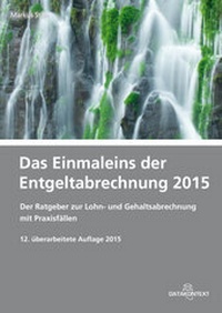 Abbildung von: Einmaleins der Entgeltabrechnung 2015 - Datakontext
