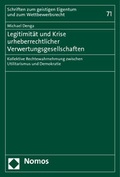 Cover: Legitimit&auml;t und Krise urheberrechtlicher Verwertungsgesellschaften - Nomos