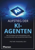 Cover: Aufstieg der KI-Agenten - Pearson Studium