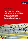 Cover: Haushalte, Unternehmen und Volkswirtschaftliche Gesamtrechnung - UTB