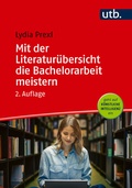 Cover: Mit der Literatur&uuml;bersicht die Bachelorarbeit meistern - UTB