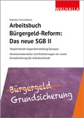 Cover: Arbeitsbuch B&uuml;rgergeld-Reform: Das neue SGB II - Walhalla