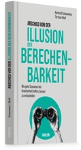 Cover: Abschied von der Illusion der Berechenbarkeit - Vahlen