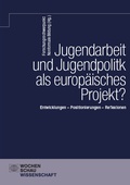 Cover: Pledging f&uuml;r: Jugendarbeit und Jugendpolitik als europ&auml;isches Projekt? (Purchase to Open | P2O) - Wochenschau