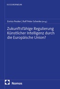 Cover: Zukunftsf&auml;hige Regulierung K&uuml;nstlicher Intelligenz durch die Europ&auml;ische Union? - Nomos