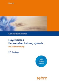 Bild vergrößern Bild: Bayerisches Personalvertretungsgesetz mit Wahlordnung - Rehm