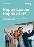 Cover: Happy Leader, Happy Staff - Haufe-Lexware