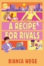 Cover: Hearts of LUX (1). A Recipe For Rivals - Arena Verlag eBooks