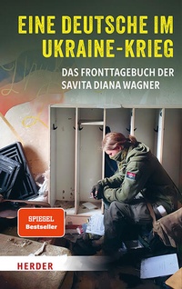 Bild vergrößern Bild: Eine Deutsche im Ukraine-Krieg - Verlag Herder
