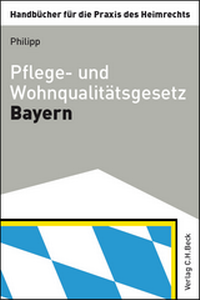 Abbildung von: Pflege- und Wohnqualitätsgesetz Bayern - C.H.BECK