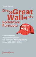 Cover: Pledging f&uuml;r: Die &raquo;Great Wall&laquo; als kollektive Fantasie (Purchase to Open | P2O) - transcript