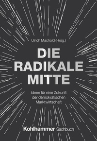 Enlarge image Cover: Die Radikale Mitte - Kohlhammer