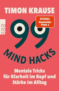 Bild vergrößern Bild: 99 Mind Hacks - Rowohlt eBooks