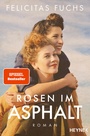 Bild: Rosen im Asphalt - Heyne