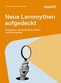 Cover: Neue Lernmythen aufgedeckt - Haufe-Lexware