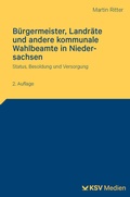 Cover: B&uuml;rgermeister, Landr&auml;te und andere kommunale Wahlbeamte in Niedersachsen - KSV Medien