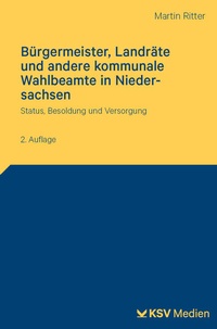 Enlarge image Cover: Bürgermeister, Landräte und andere kommunale Wahlbeamte in Niedersachsen - KSV Medien