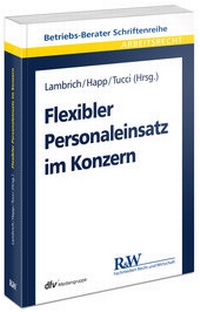 Abbildung von: Flexibler Personaleinsatz im Konzern - Fachmedien Recht und Wirtschaft