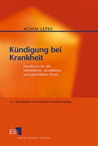 Abbildung von: Kündigung bei Krankheit - Erich Schmidt Verlag