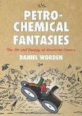 Cover: Petrochemical Fantasies - Ohio State University Press