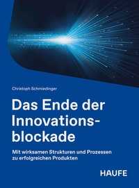 Enlarge image Cover: Das Ende der Innovationsblockade - Haufe-Lexware