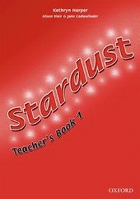 Enlarge image Cover: Stardust 1: Teacher's Book - Oxford University Press