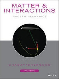 Enlarge image Cover: Matter and Interactions, Volume 1 - Wiley