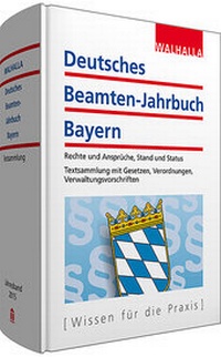Abbildung von: Deutsches Beamten-Jahrbuch Bayern Jahresband 2015 - Walhalla