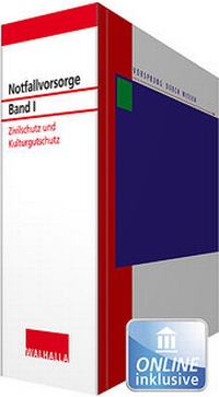 Abbildung von: Notfallvorsorge Band I: Zivilschutz und Kulturgutschutz - Grundwerk mit Fortsetzungsbezug - Walhalla