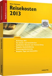 Abbildung von: Reisekosten 2013 - inklusive Arbeitshilfen online - Haufe-Lexware