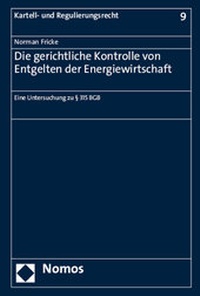 Bild: Die gerichtliche Kontrolle von Entgelten der Energiewirtschaft - Nomos
