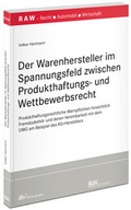 Cover: Der Warenhersteller im Spannungsfeld zwischen Produkthaftungs- und Wettbewerbsrecht - Fachmedien Recht und Wirtschaft