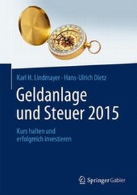 Abbildung von: Geldanlage und Steuer 2015 - Springer Gabler