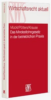 Abbildung von: Das Mindestlohngesetz in der betrieblichen Praxis - RWS