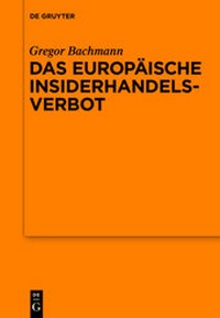 Abbildung von: Das Europäische Insiderhandelsverbot - De Gruyter