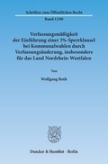 Bild: Verfassungsm&auml;&szlig;igkeit der Einf&uuml;hrung einer 3%-Sperrklausel bei Kommunalwahlen durch Verfassungs&auml;nderung, insbesondere f&uuml;r das Land Nordrhein-Westfalen - Duncker & Humblot