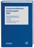 Cover: K&ouml;rperschaftsteuer Handausgabe 2008 - Stollfu&szlig;