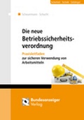 Cover: Die neue Betriebssicherheitsverordnung - BetrSichV - Reguvis Fachmedien