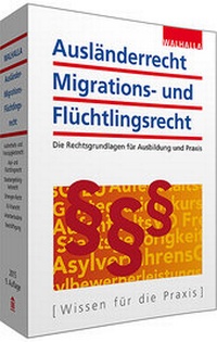 Abbildung von: Ausländerrecht, Migrations- und Flüchtlingsrecht Ausgabe 2015 - Walhalla