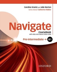 Enlarge image Cover: Navigate: Pre-intermediate B1: Coursebook with DVD and Oxford Online Skills Program - Oxford University Press