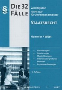 Bild vergrößern Bild: Die 32 wichtigsten Fälle zum Staatsrecht - Hemmer-Wüst