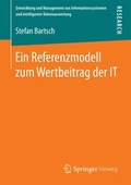 Cover: Ein Referenzmodell zum Wertbeitrag der IT - Springer Vieweg